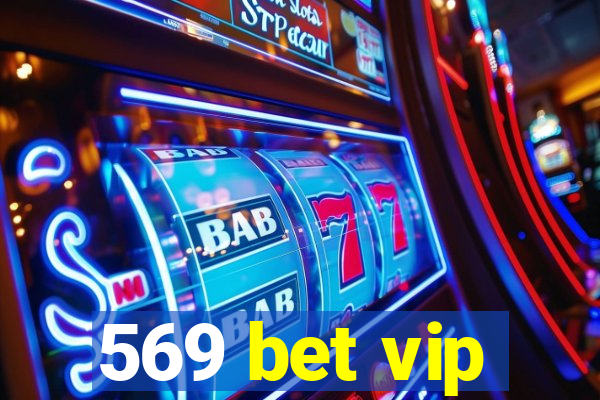 569 bet vip